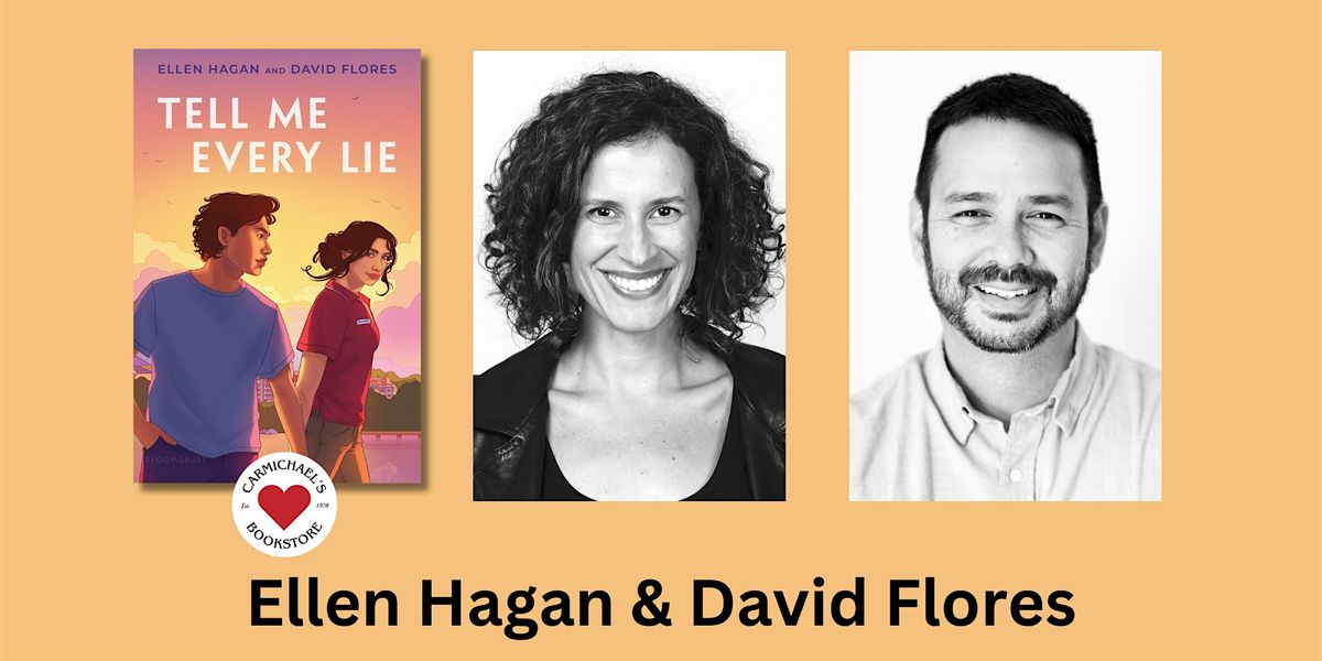 Ellen Hagan and David Flores Present Tell Me Every Lie