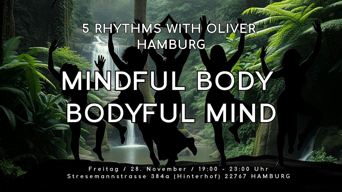 5 Rhythms Dance w. Oliver (Dance & Workshop)\u301c MINDFUL BODY - BODYFUL MIND