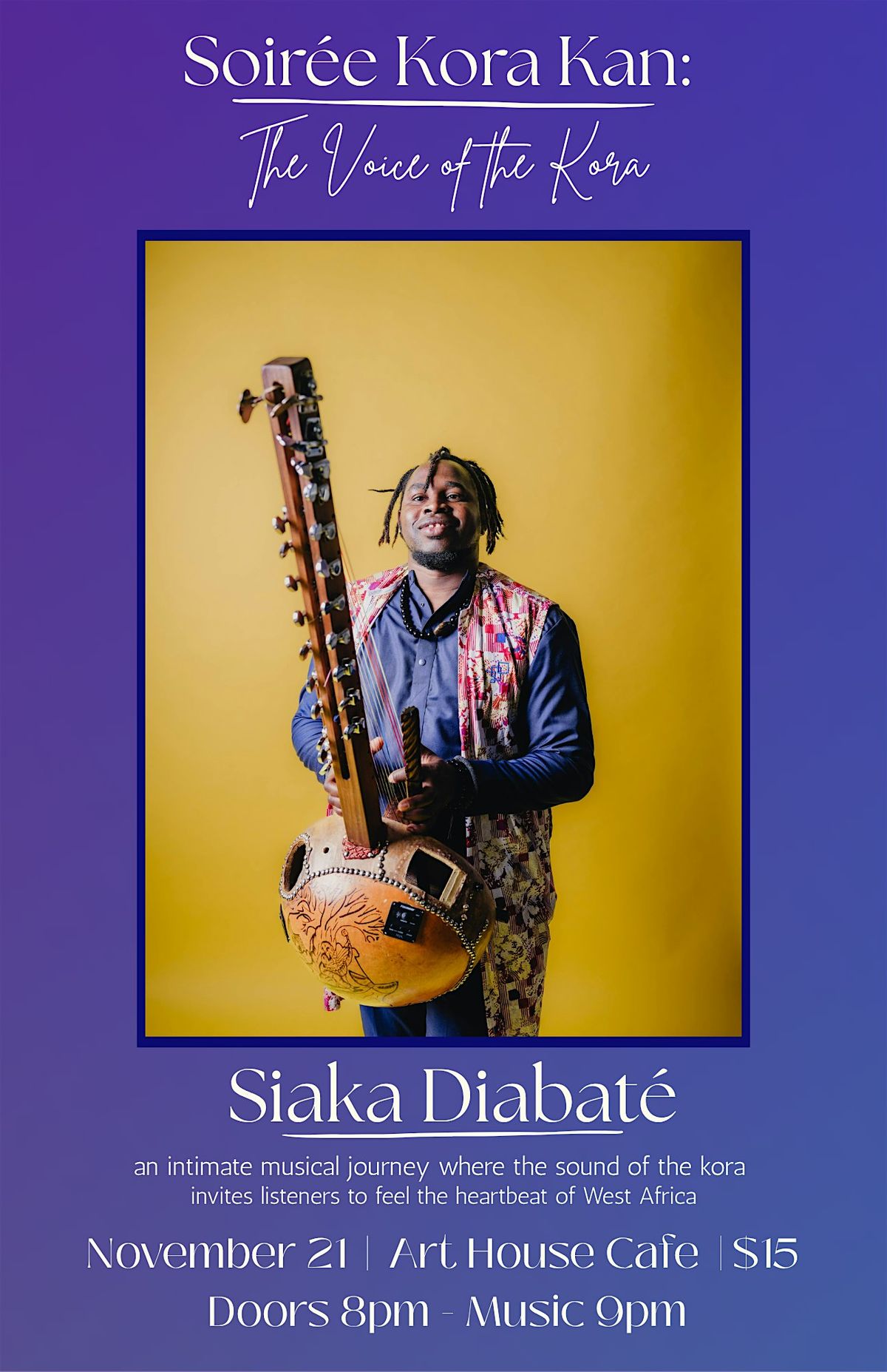 Soir\u00e9e Kora Kan: The Voice of the Kora with  Siakaba Diabat\u00e9