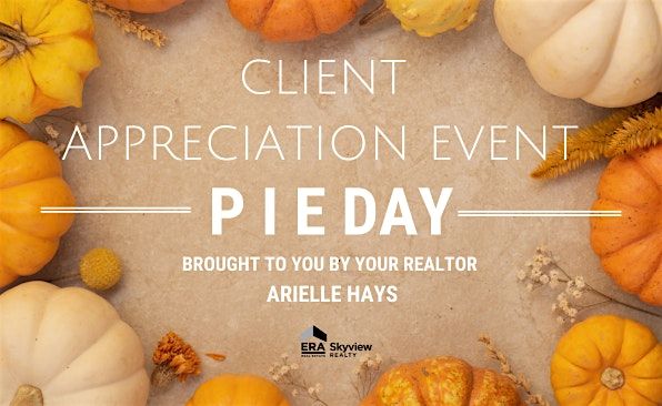 Client Appreciation Event Pie Day