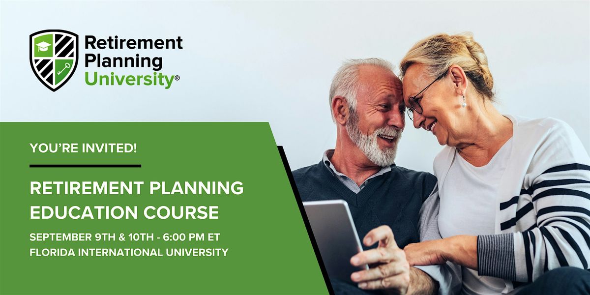 Retirement Planning University - FIU - September 9 & 10, 2025