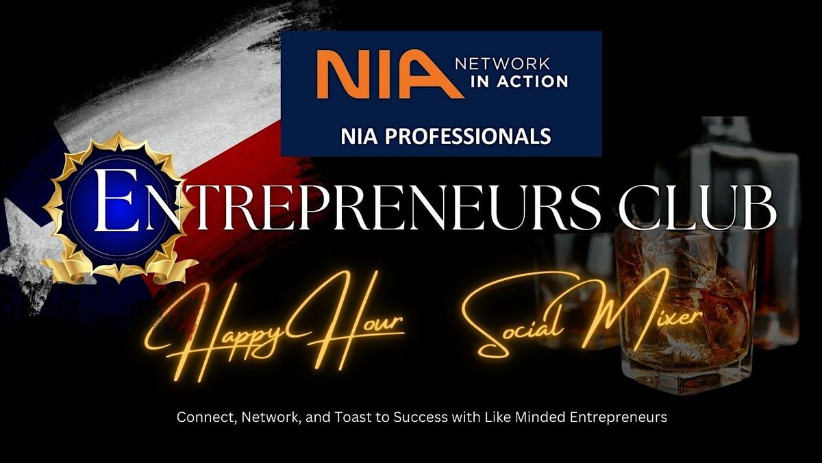 NIA PROFESSIONALS ENTREPRENEUR'S CLUB BUSINESS NETWORKING MIXER - KATY