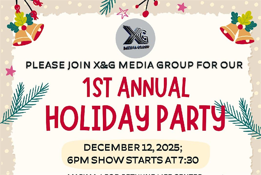 1st Annual Holiday Party -X&G Media Group