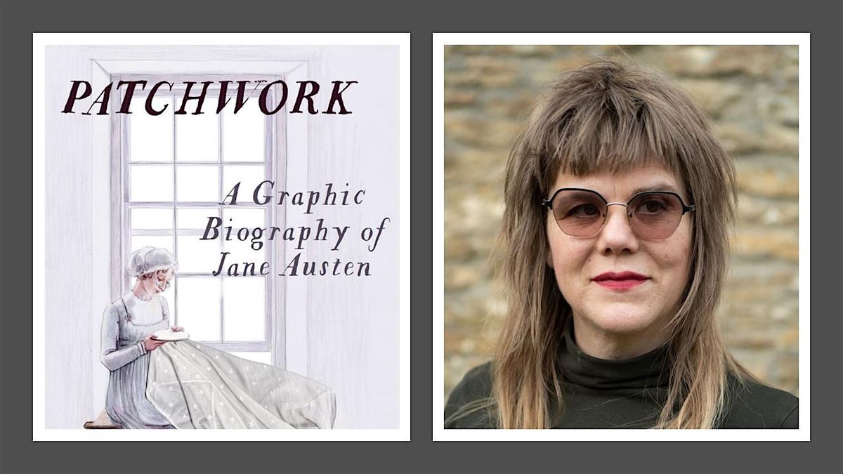 Patchwork: A Graphic Biography of Jane Austen