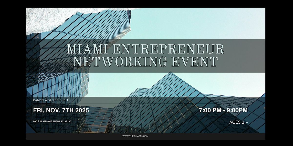Miami Entrepreneur Networking Event