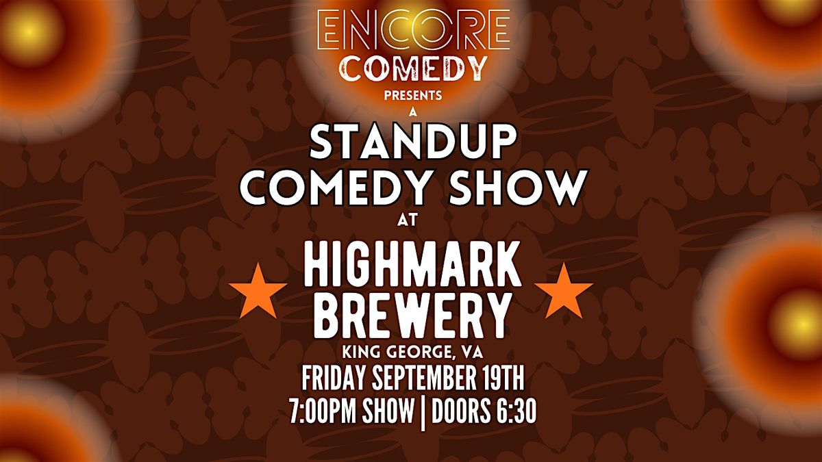 Standup Comedy at Highmark Brewery! (King George, VA)