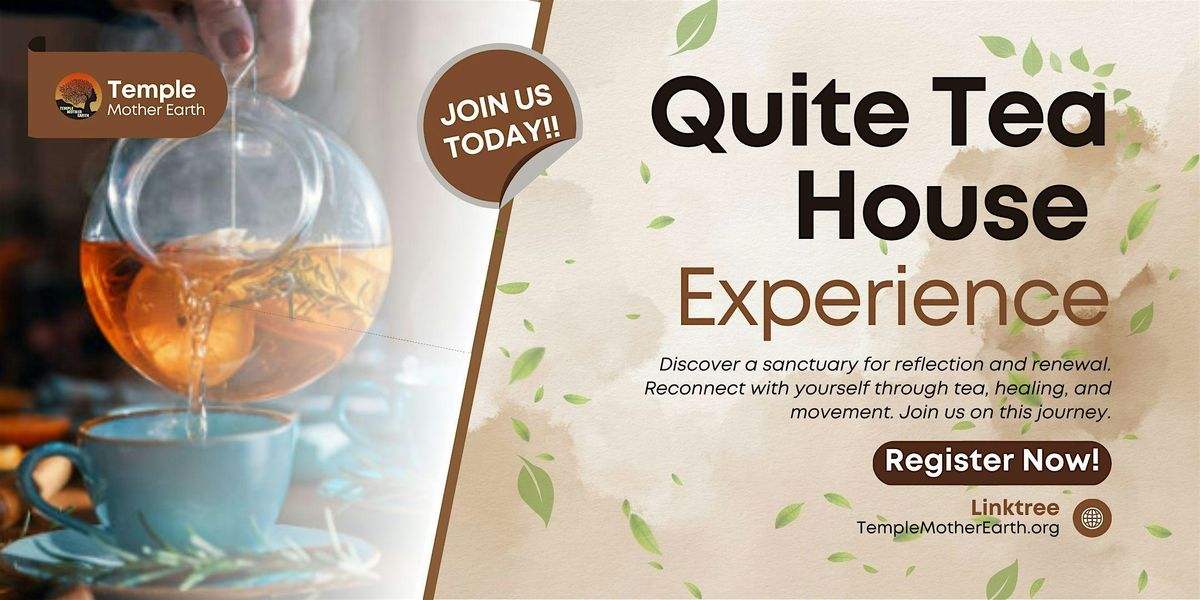 Quite Tea House Experience