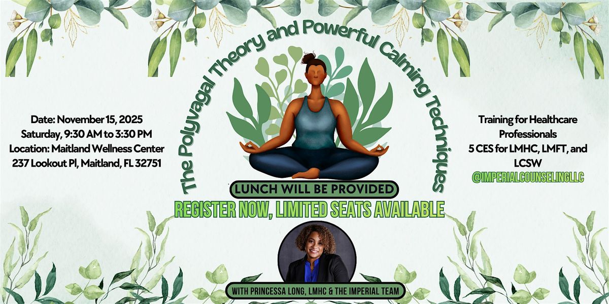 The Polyvagal Theory and Powerful Calming Techniques