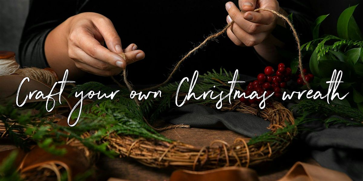Christmas Wreath Workshop with Kelly The Flower Artist