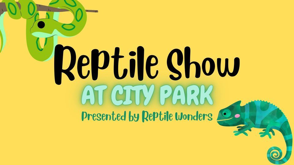 Reptile Show City of Westminster Recreation & Parks Department July