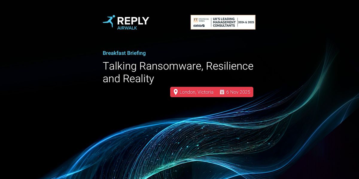 Breakfast Briefing: Ransomware, Resilience and Reality