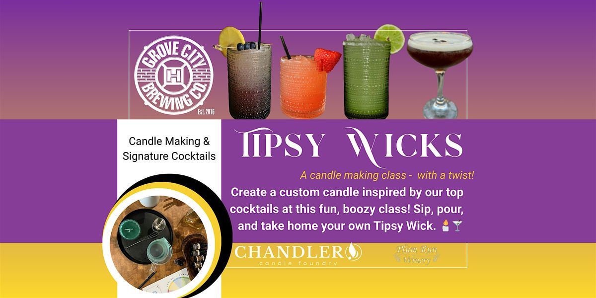Tipsy Wick - A Candles meet Cocktails Event!