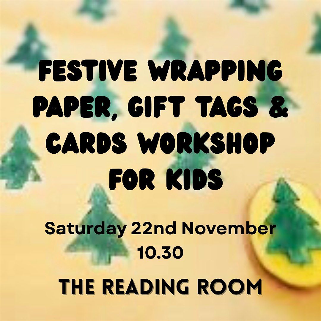 Festive Wrapping Paper, Gift Tags & Cards Workshop for Kids
