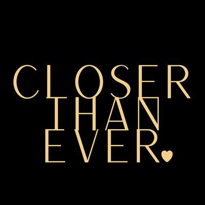 Closer Than Ever