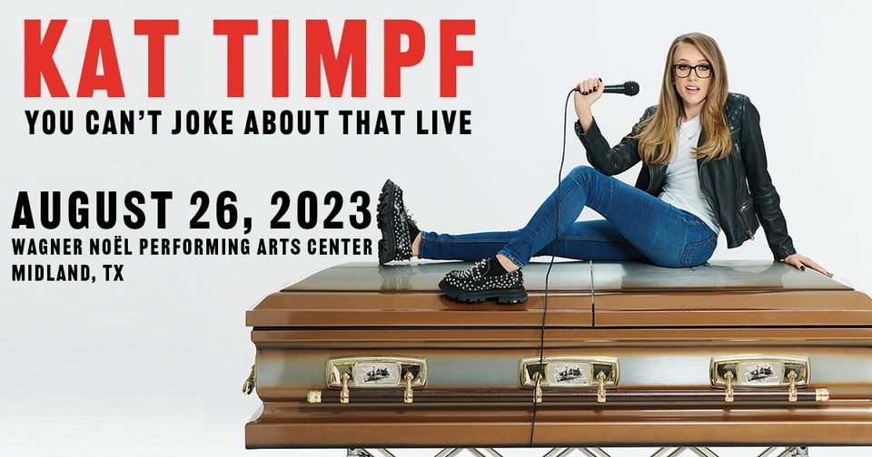Kat Timpf - You Can't Joke About That - Midland\/Odessa