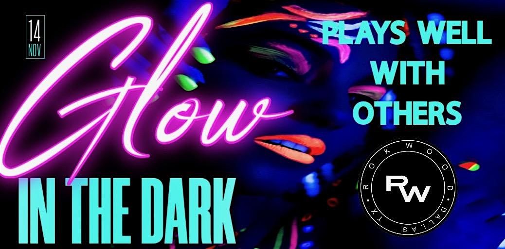 GLOW IN THE DARK LIFESTYLE PARTY