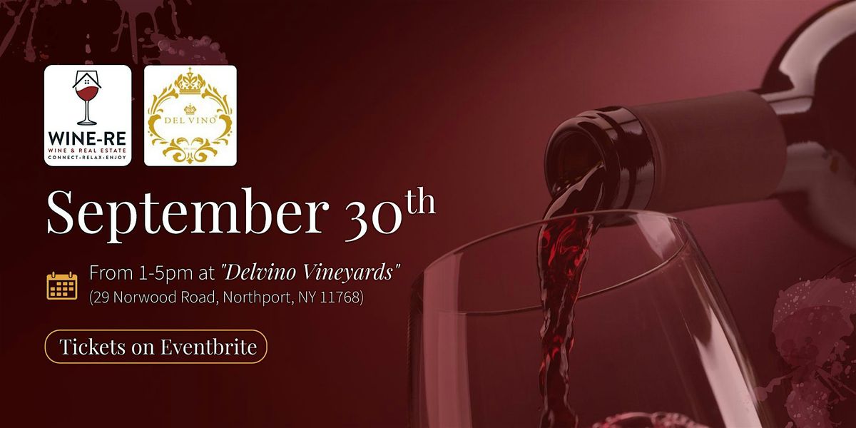Wine-RE 3 | September 30th | Delvino Vinyards