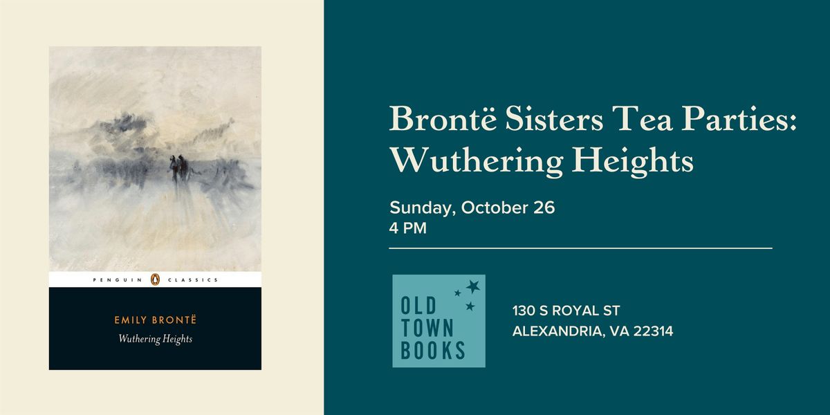 Bronte Sisters Tea Parties: Wuthering Heights