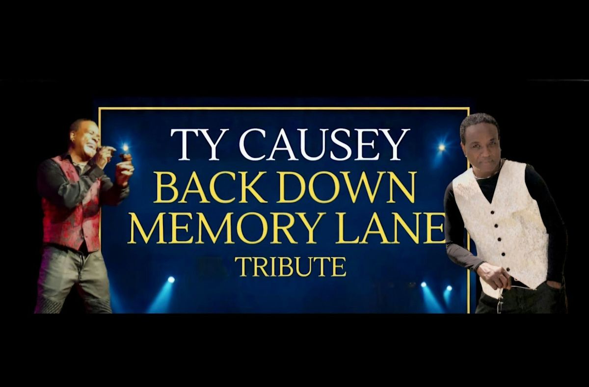 TY CAUSEY BACK DOWN MEMORY LANE TRIBUTE PARTY