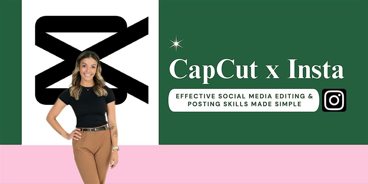 CapCut x Insta Class: Ins & Outs