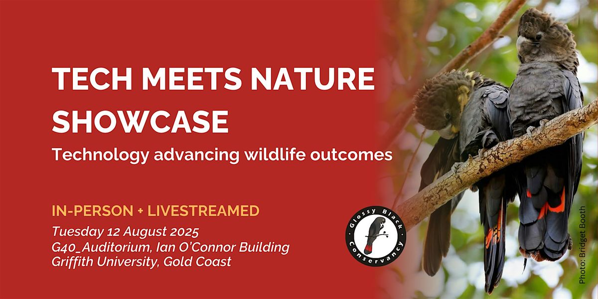 Tech Meets Nature Showcase at Griffith University, Gold Coast Campus ...