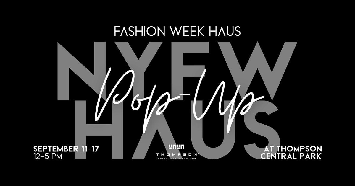 NYFW Pop-Up Haus at Thompson Central Park