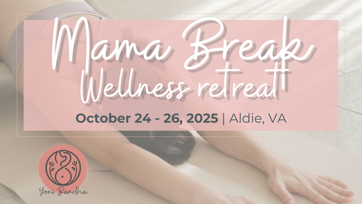 Mama Break - Wellness Retreat