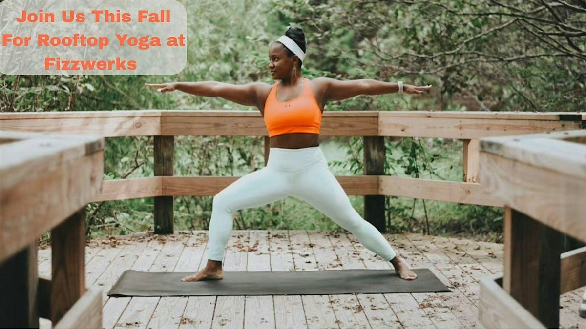 Fizzwerks Fall Rooftop Yoga Series September 21st