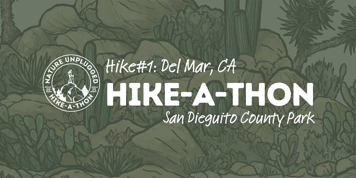 San Diego Hike\u201410\/04: Nature Unplugged Hike-A-Thon