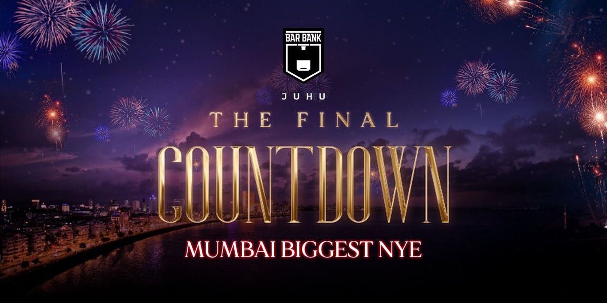 The Final Countdown - Mumbai's Biggest NYE