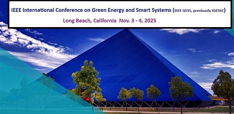 The IEEE International Conference on Green Energy and Smart Systems 2025