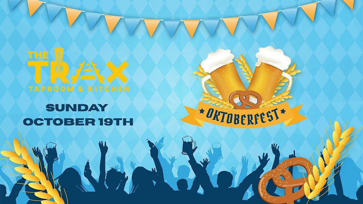 TRAX TAPROOM 1ST ANNUAL TRAX-TOBERFEST