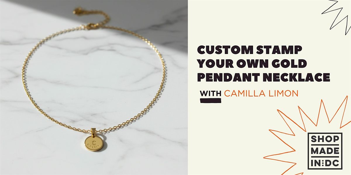 Custom Stamp Your Own Gold Pendant Necklace Workshop with Camilla Limon