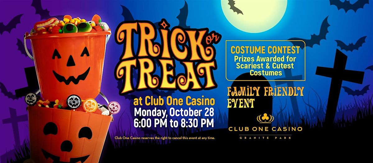 Trick or Treat at Club One Casino!