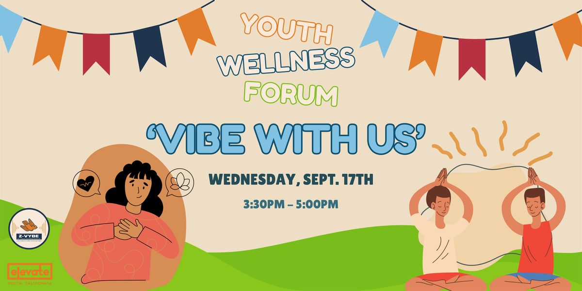 2025 Z-VYBE Youth Wellness Forum: Vibe With Us
