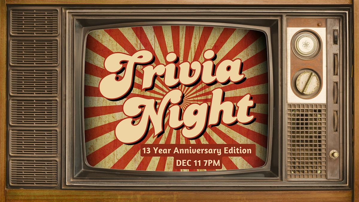 13 Year Anniversary-Trivia