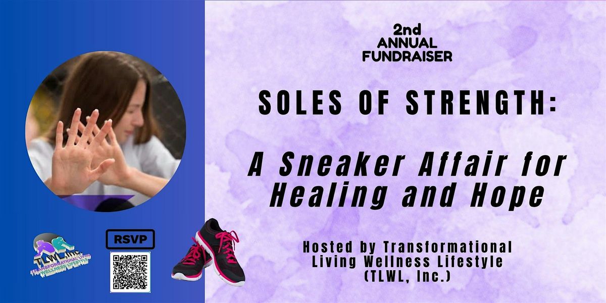 Soles of Strength: A Sneaker Affair for Healing and Hope