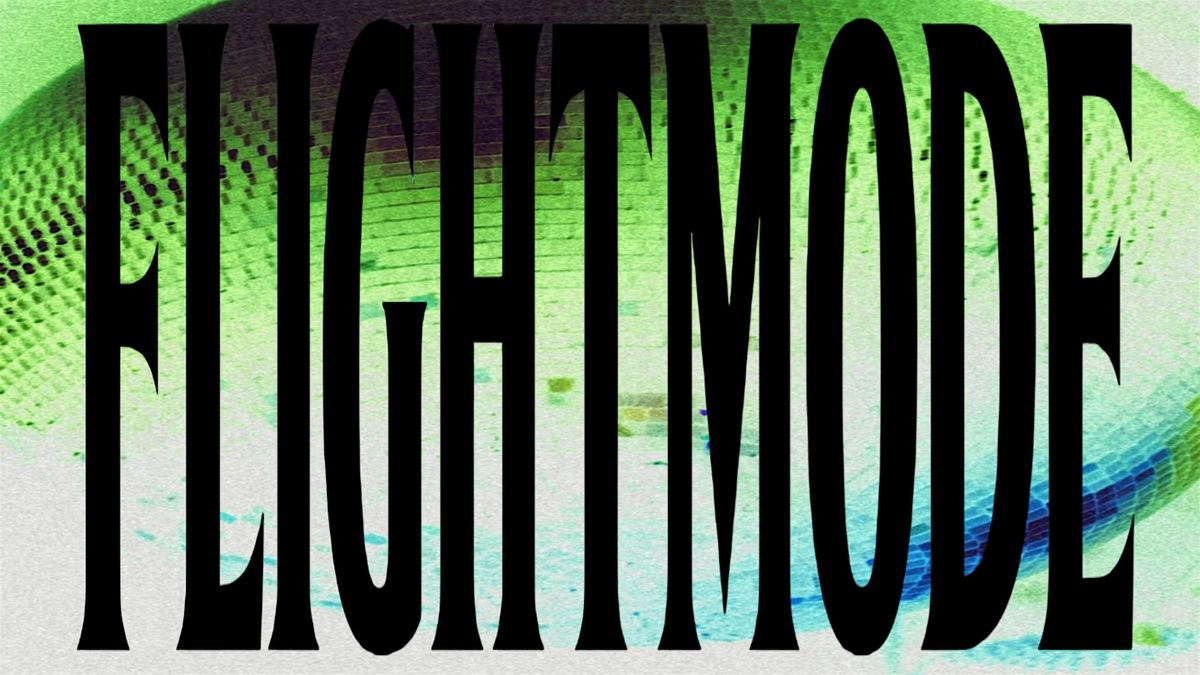 FLIGHTMODE @ HUMBOLDTHAIN