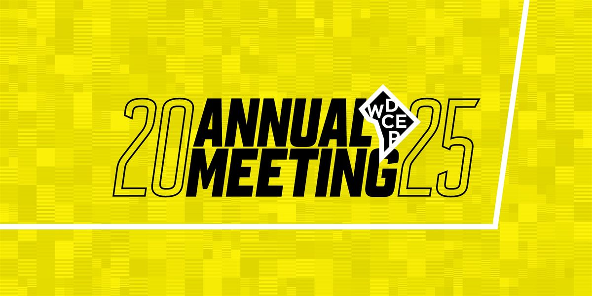 WDCEP Annual Meeting 2025 | Grand Hyatt Washington | April 17, 2025