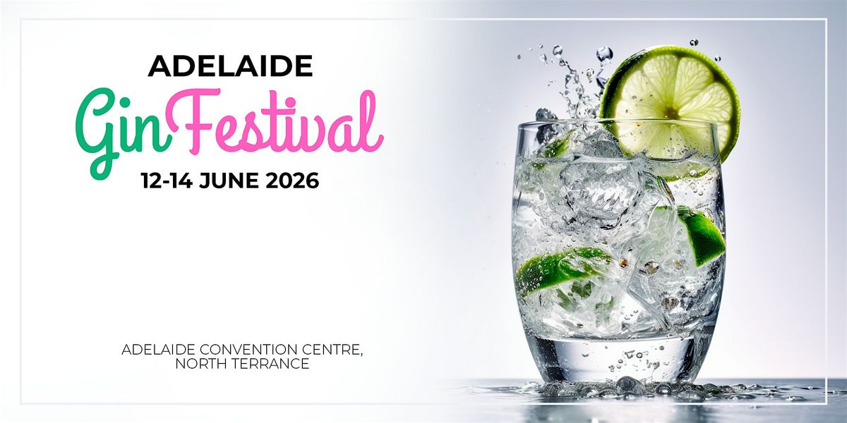 ADELAIDE GIN FESTIVAL