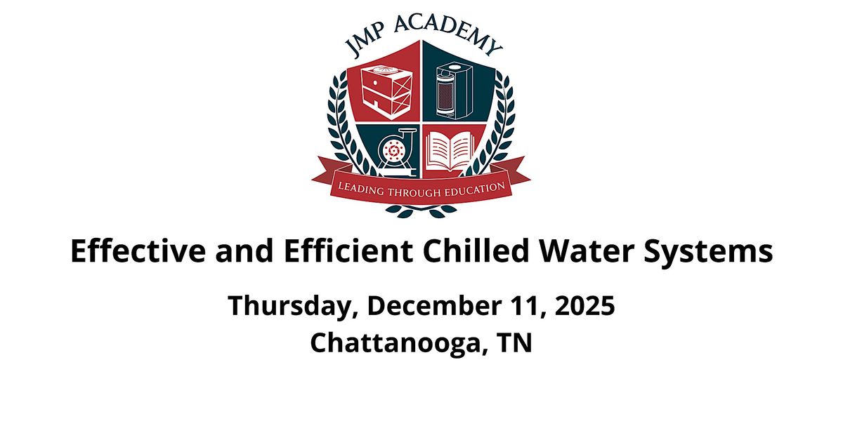 Effective and Efficient Chilled Water Systems