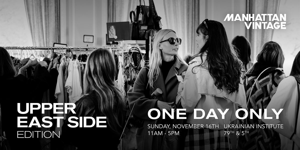 Manhattan Vintage | Upper East Side Edition | November 16, 2025