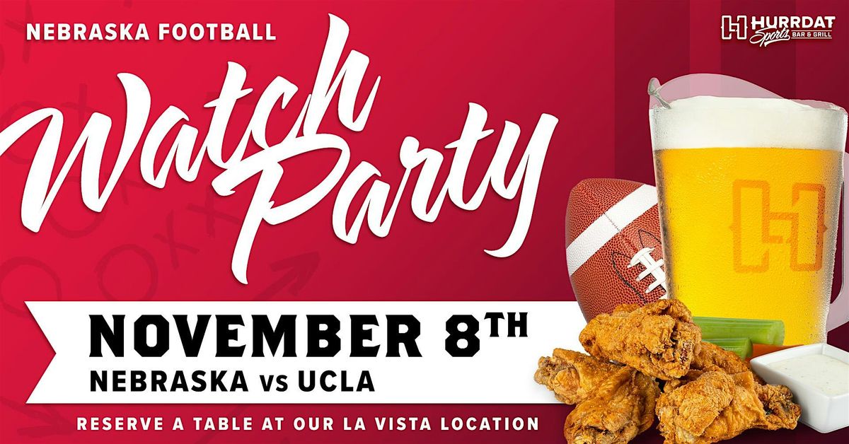 Nebraska Football vs UCLA Watch Party - La Vista