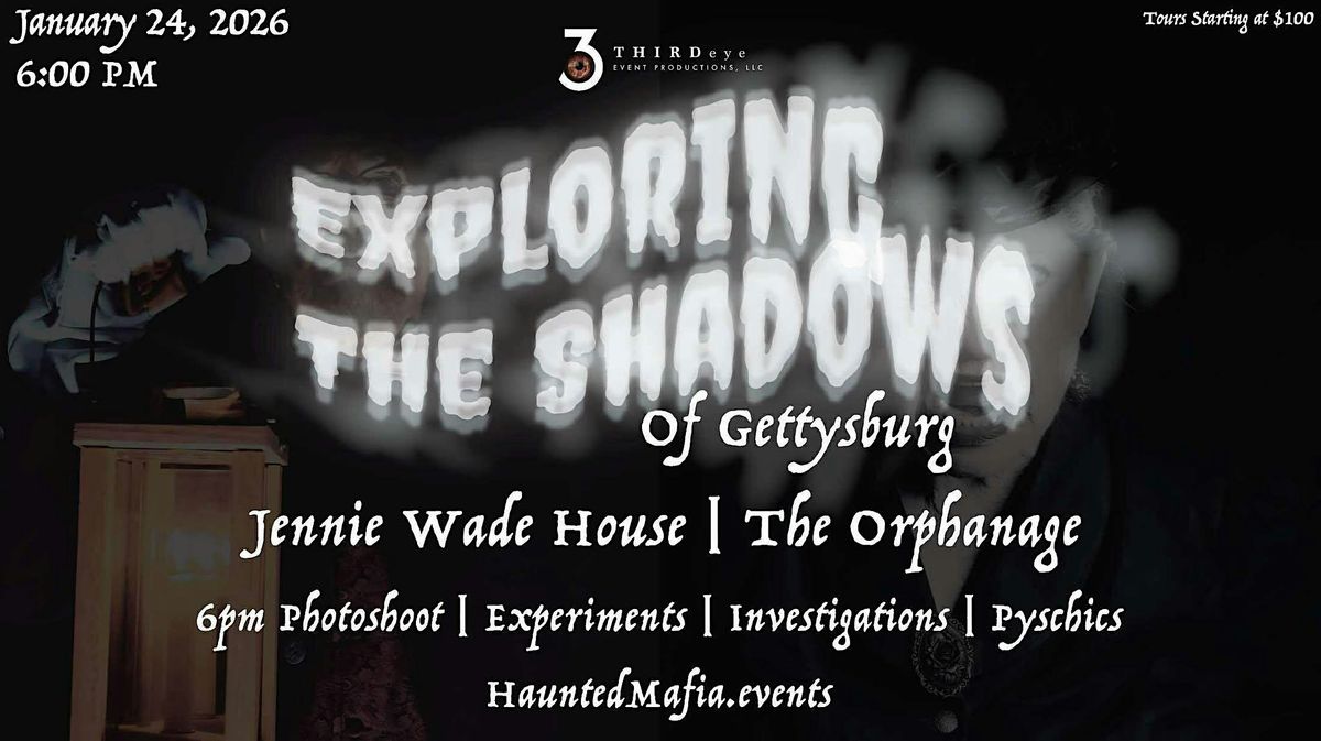 Exploring the Shadows of Gettysburg