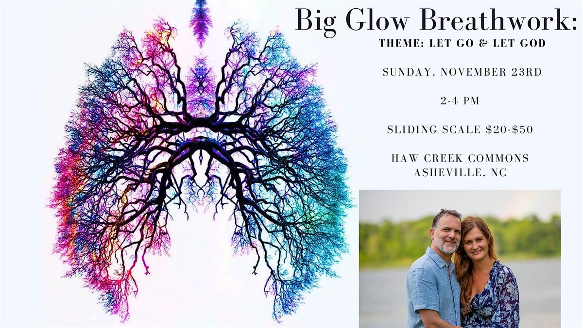 The Big Glow Breathwork: Let Go & Let God