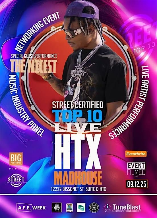 STREET CERTIFIED TOP 10 LIVE HTX During A.F. E. Week at Mad House ...