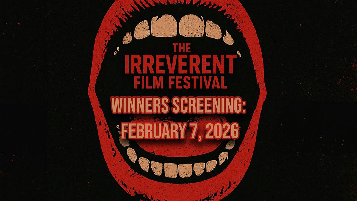 The Irreverent Film Festival | Winners Screening Day