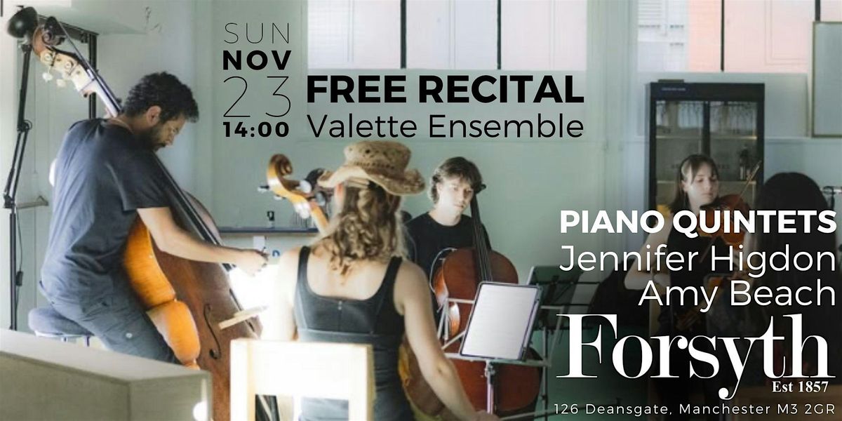 Valette Ensemble Play Piano Quintets by Jennifer Higdon & Amy Beach