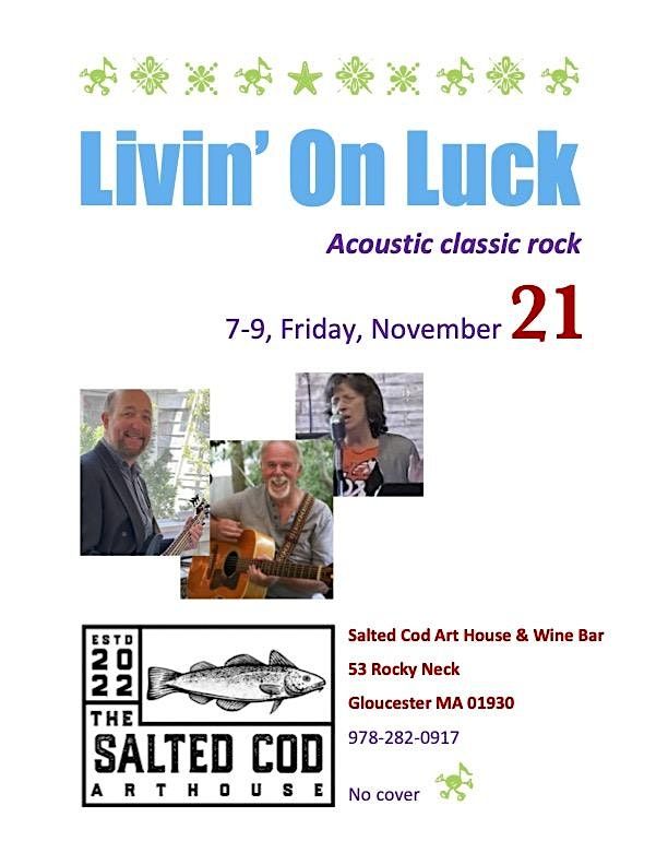 Livin' On Luck at Salted Cod, Gloucester