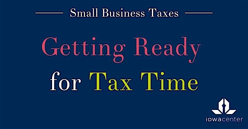 Small Business Taxes: Getting Ready for Tax Time